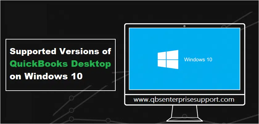 What are the Supported QuickBooks versions on Windows 10 - Featured Image