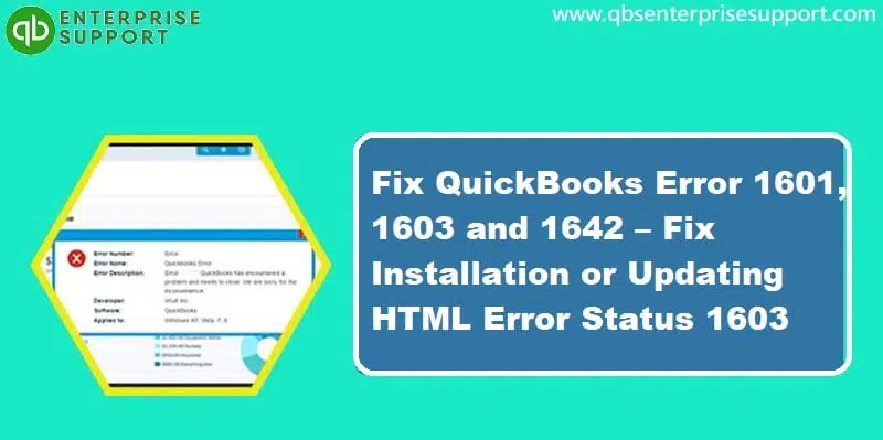 Fixation of QuickBooks Error Code 1601 1603 and 1642 - Featuring Image