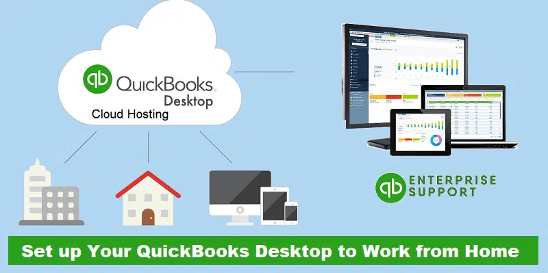 How to Set up QuickBooks Desktop to Work Remotely from Home & Office?
