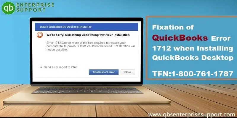 Methods to Resolve QuickBooks Error 1712 when Installing QuickBooks - Featuring Image
