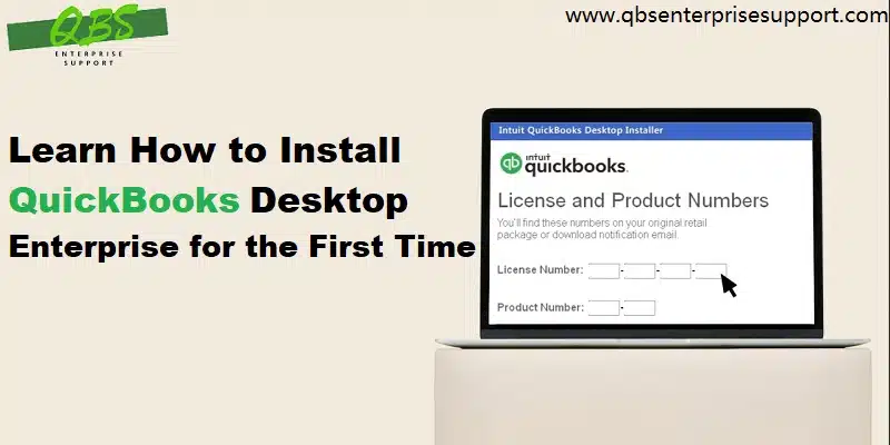 Latest Steps to Install QuickBooks Enterprise for the first time - Featuring Image