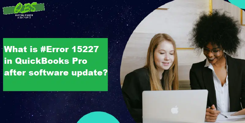 Methods to Resolve the QuickBooks Error Code 15227 - Featuring Image