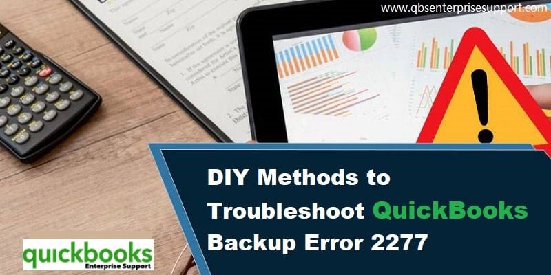 How to Mend QuickBooks Backup Error 2277?
