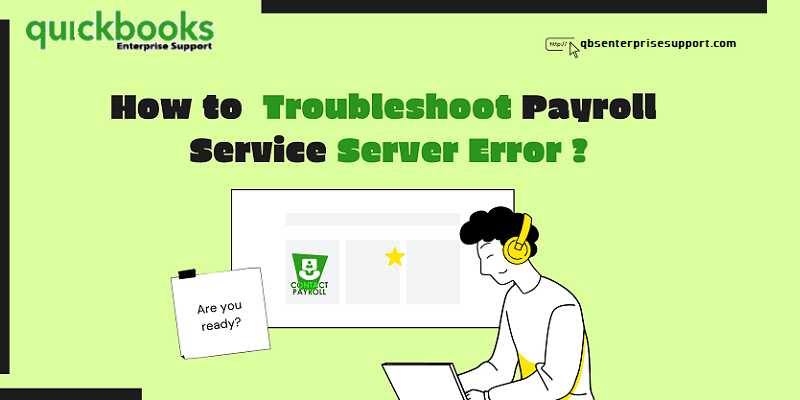 How to Solve Payroll Service Server Error or Payroll Connection Error?