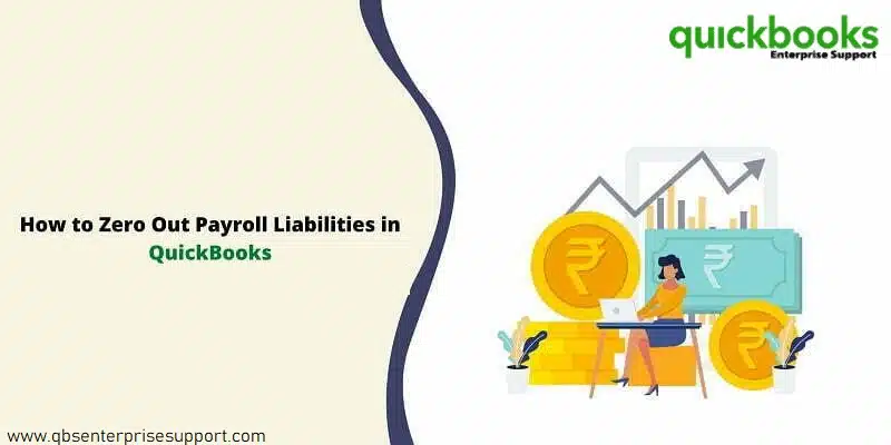 How to Zero Out Payroll Liabilities in QuickBooks?