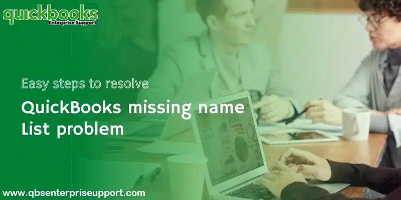 How to Fix QuickBooks Missing Name List Problem?