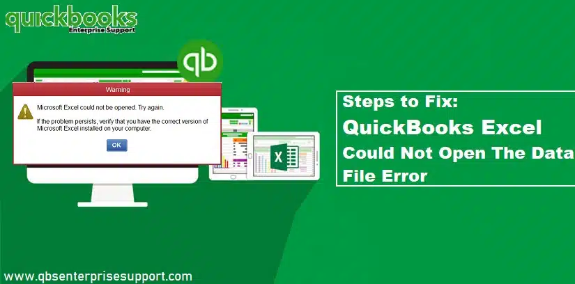 How to Fix QuickBooks Excel Could Not Open the Data File Error?