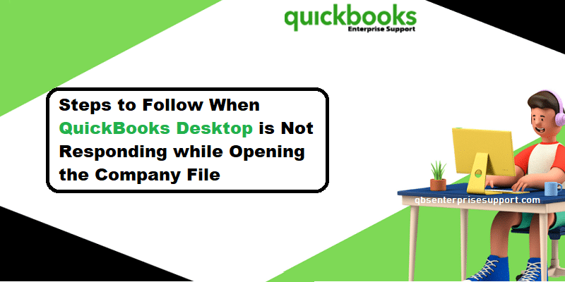 DIY Methods to Troubleshoot QuickBooks not responding when opening company file - Featuring Image