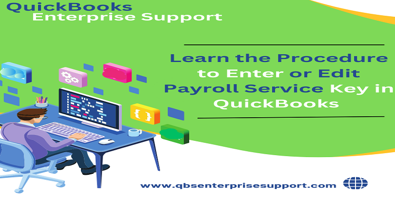 Learn the Process to Enter or Edit Payroll Service Key in QuickBooks