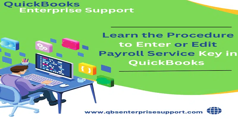 What are the Steps to Enter or Edit Payroll Service Key in QuickBooks?