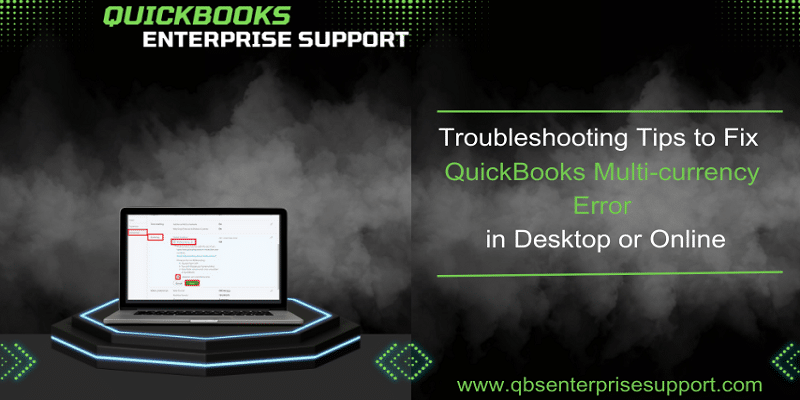 QuickBooks Multi-Currency Error in Desktop and Online